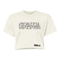 Women's Beautiful Badass Cropped T-Shirt- Natural -Fashion Trend Clothing Store GS4750 Women sBeautifulBadassCroppedTee Natural STANDARD WEB READY front