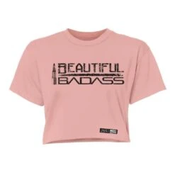 Women's Beautiful Badass Cropped T-Shirt - Desert Pink 11 Women's Beautiful Badass Cropped T-Shirt - Desert Pink -Fashion Trend Clothing Store GS5220 Beautiful Badass Cropped Tee Desert Pink WEB READY