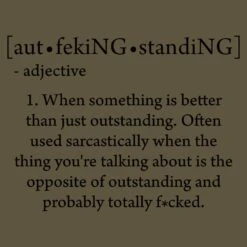 Outf*cking Standing T-Shirt - Military Green -Fashion Trend Clothing Store GS5357 OutfckingStanding MilitaryGreen STANDARD WEB READY backART min