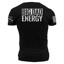 Big Dad Energy T-Shirt - Black -Fashion Trend Clothing Store GS5572 BigDadEnergyMen sTee Black WEB READY Back