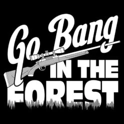 Go Bang In The Forest T-Shirt - Black -Fashion Trend Clothing Store GS5751 GoBangintheForestMen sTee BlackFRONTART